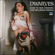Dwarves, How To Win Friends and Influence People (CD)