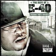 E-40, The Best Of Yesterday, Today & Tomorrow (CD)