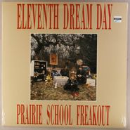 Eleventh Dream Day, Prairie School Freakout (LP)