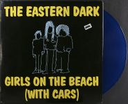 The Eastern Dark, Girls On The Beach With Cars [Blue Vinyl Issue] (LP)