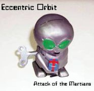 Eccentric Orbit, Attack Of The Martians (CD)