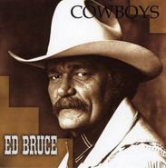 Ed Bruce, Cowboys (CD)