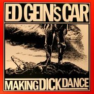 Ed Gein's Car, Making Dick Dance (LP)