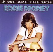 Eddie Money, We Are The '80s (CD)
