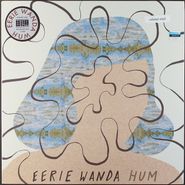 Eerie Wanda, Hum [Royal Blue and Bone Splatter Vinyl] (LP)