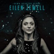 Eilen Jewell, Down Hearted Blues (LP)