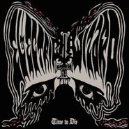 Electric Wizard, Time To Die (LP)