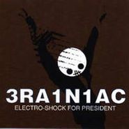 Brainiac, Electro-Shock for President EP (CD)