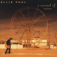 Ellis Paul, A Carnival Of Voices (CD)