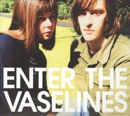 The Vaselines, Enter The Vaselines (LP)