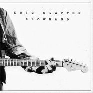 Eric Clapton, Slowhand [35th Anniversary Remastered 180 Gram Vinyl] (LP)