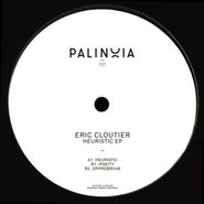 Eric Cloutier, Heuristic EP (12")