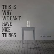 Eric Tollefson, This Is Why We Can't Have Nice Things (CD)