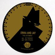 Erika And Jay, The Listeners (12")