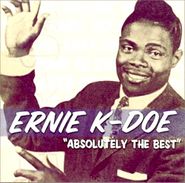 Ernie K-Doe, Absolutely the Best (CD)