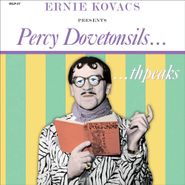 Ernie Kovacs, Ernie Kovacs Presents Percy Dovetonsils: Thpeaks (CD)