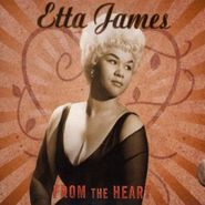 Etta James, From The Heart (CD)