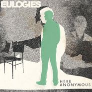 Eulogies, Here Anonymous (CD)