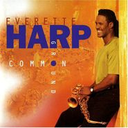 Everette Harp, Common Ground (CD)