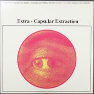 Earth, Extra-Capsular Extraction (12")