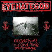 Eyehategod, Preaching The "End-Time"  Message (LP)