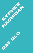 Eypher Hachidan, Day Glo (Cassette)