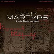 V. Rev. Yeznig Zegchanian, Forty Martyrs [Record Store Day] (LP)