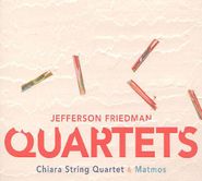 Jefferson Friedman, Friedman: Quartets (CD)
