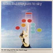 From Bubblegum To Sky, Me And Amy And The Two French Boys (LP)