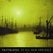 Faithless, To All New Arrivals [Import] (CD)