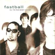 Fastball, All The Pain Money Can Buy (CD)