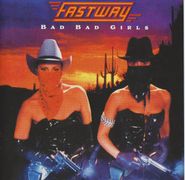 Fastway, Bad Bad Girls (CD)