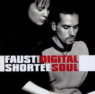 Faust & Shortee, Digital Soul (CD)