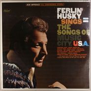 Ferlin Husky, Ferlin Husky Sings the Songs of Music City, U.S.A. (LP)