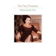 The Fiery Furnaces, Rehearsing My Choir (CD)