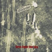 Disorder, Fires Light The Sky (LP)
