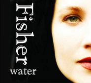 Fisher, Water (CD)