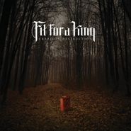 Fit For A King, Creation Destruction (CD)
