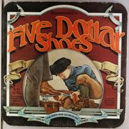 Five Dollar Shoes, Five Dollar Shoes (LP)