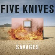 Five Knives, Savages (CD)