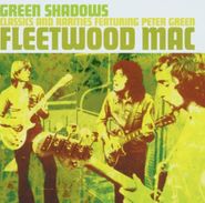 Fleetwood Mac, Green Shadows (CD)