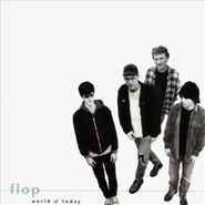 Flop, World Of Today (CD)