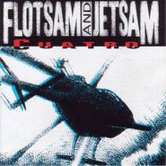 Flotsam & Jetsam, Cuatro (CD)