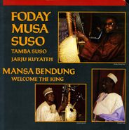 Foday Musa Suso, Mansa Bendung, Welcome The King (LP)