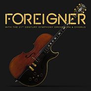 Foreigner, Foreigner With The 21st Century Symphony Orchestra & Chorus [Limited Edition] (CD)