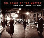 Frank Sinatra, The Heart Of The Matter Frank Sinatra Sings About Love [STARBUCKS] (CD)