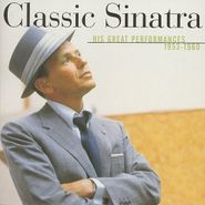 Frank Sinatra, Classic Sinatra - His Great Performances 1953-1960 (CD)
