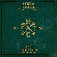 Frank Turner, England Keep My Bones (LP)