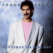 Frank Zappa, Broadway The Hard Way (CD)