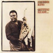 Freddie King, Getting Ready... (CD)